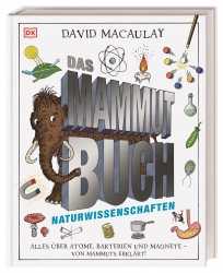 David Macaulay: Das Mammut-Buch Naturwissenschaften. 