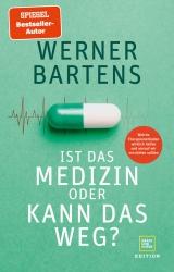 Dr. med. Werner Bartens: Ist das Medizin oder kann das weg? 