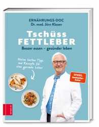 Dr. med. Jörn Klasen: Tschüss Fettleber. 