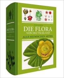 Dr. Oliver Tackenberg: Die Flora von Deutschland. 
