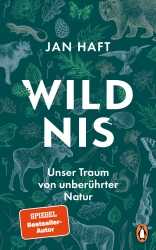 Jan Haft: Wildnis. 