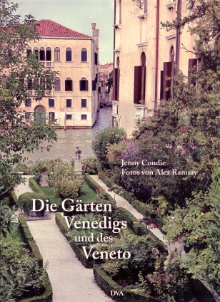 Die Gärten Venedigs und des Veneto. 