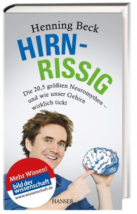 Dr. Henning Beck: Hirnrissig 