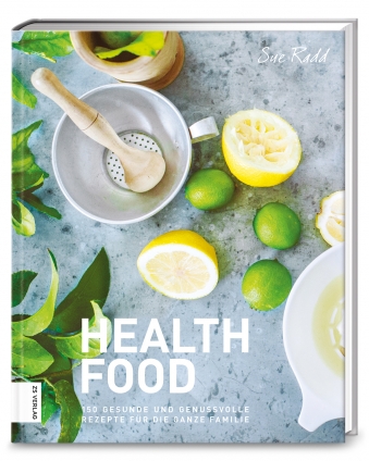 Health Food. 150 gesunde und genussvolle Rezepte. 