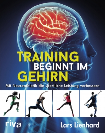 Lars Lienhard: Training beginnt im Gehirn. 