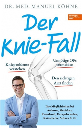 Dr. Manuel Köhne: Der Knie-Fall 