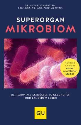 Dr. Nicole Schaenzler u.a.: Superorgan Mikrobiom 