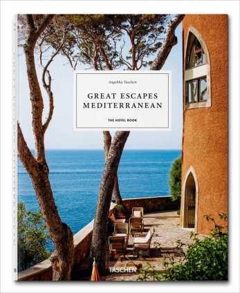 Great Escapes Mediterranean. The Hotel Book. 