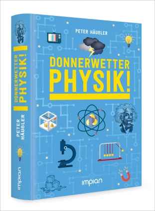 Prof. Peter Häußler: Donnerwetter - Physik! 