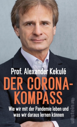 Prof. Alexander Kekulé: Der Corona-Kompass. 