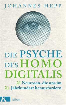 Die Psyche des Homo Digitalis. 